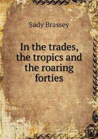 Book Cover for In the Trades, the Tropics and the Roaring Forties by Rhiannon Ifans, Iarla Mac Aodha Bhuí