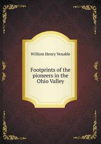 Book Cover for Footprints of the Pioneers in the Ohio Valley by Jesse Russell, Ronald Cohn