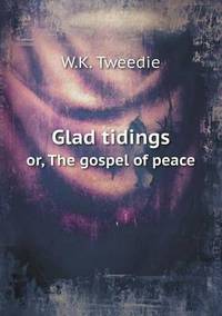 Book Cover for Glad Tidings or, The Gospel of Peace by Jesse Russell, Ronald Cohn