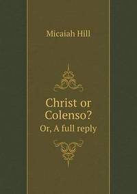 Book Cover for Christ or Colenso? Or, A Full Reply by Rhiannon Ifans, Iarla Mac Aodha Bhuí