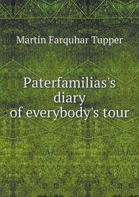 Book Cover for Paterfamilias's Diary of Everybody's Tour by Jurgis MatulaitisMatulevicius, Ann Mikaila, Jurgis MatulaitisMatulevicius