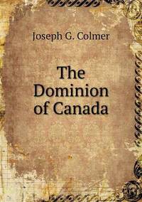 Book Cover for The Dominion of Canada by Rhiannon Ifans, Iarla Mac Aodha Bhuí