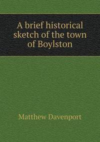 Book Cover for A Brief Historical Sketch of the Town of Boylston by Jesse Russell, Ronald Cohn