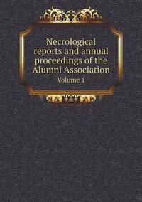 Book Cover for Necrological Reports and Annual Proceedings of the Alumni Association Volume 1 by Rhiannon Ifans, Iarla Mac Aodha Bhuí