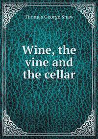 Book Cover for Wine, the Vine and the Cellar by Rhiannon Ifans, Iarla Mac Aodha Bhuí