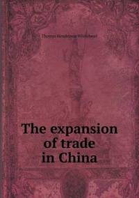Book Cover for The Expansion of Trade in China by Jesse Russell, Ronald Cohn