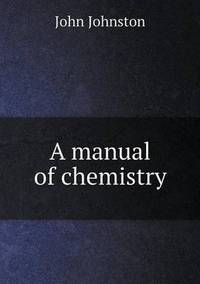 Book Cover for A Manual of Chemistry by Jesse Russell, Ronald Cohn