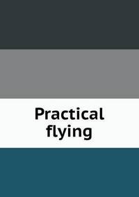 Book Cover for Practical Flying by Istv an V ag o, Mikl os Gyimesi