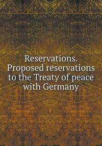 Book Cover for Reservations. Proposed Reservations to the Treaty of Peace With Germany by Jesse Russell, Ronald Cohn