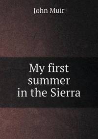 Book Cover for My First Summer in the Sierra by Rhiannon Ifans, Iarla Mac Aodha Bhuí