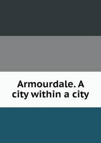 Book Cover for Armourdale. A City Within a City by Rhiannon Ifans, Iarla Mac Aodha Bhuí