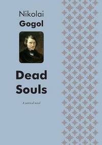 Book Cover for Dead Souls A Satirical Novel by Nikolai Gogol