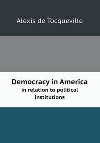 Book Cover for Democracy in America in Relation to Political Institutions by Rhiannon Ifans, Iarla Mac Aodha Bhuí