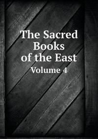 Book Cover for The Sacred Books of the East Volume 4 by F Max Müller