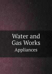Book Cover for Water and Gas Works Appliances by Rhiannon Ifans, Iarla Mac Aodha Bhuí