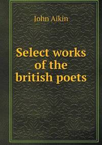 Book Cover for Select Works of the British Poets by William Evans