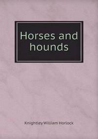 Book Cover for Horses and Hounds by William Evans