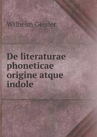 Book Cover for De Literaturae Phoneticae Origine Atque Indole by William Evans