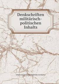 Book Cover for Denkschriften Militärisch-Politischen Inhalts by Johann Joseph Wenzel Radetzky Vo Radetz