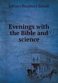 Book Cover for Evenings With the Bible and Science by William Evans