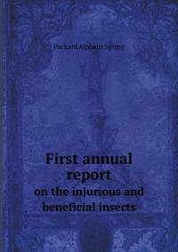 Book Cover for First Annual Report on the Injurious and Beneficial Insects by A S Packard
