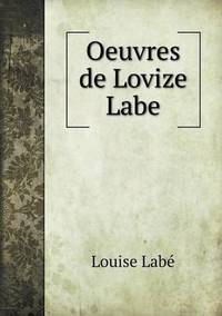Book Cover for Oeuvres De Lovize Labe by Louise Labé