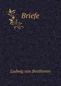 Book Cover for Briefe by Ludwig Van Beethoven