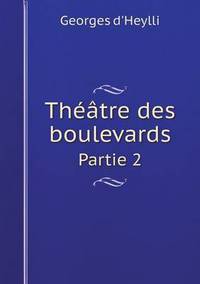 Book Cover for Théâtre Des Boulevards Partie 2 by Georges DHeylli
