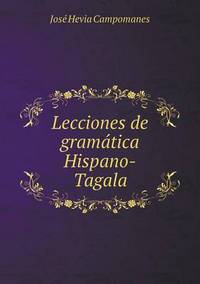 Book Cover for Lecciones De Gramática Hispano-Tagala by José Hevia Campomanes
