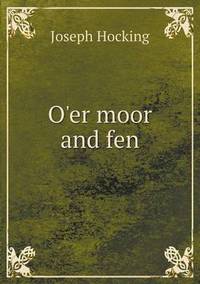 Book Cover for O'er Moor and Fen by Joseph Hocking