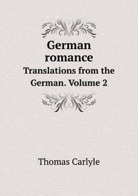 Book Cover for German Romance Translations from the German. Volume 2 by Thomas Carlyle