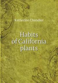 Book Cover for Habits of California Plants by Katherine Chandler