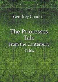 Book Cover for The Prioresses Tale From the Canterbury Tales by Geoffrey Chaucer
