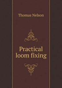 Book Cover for Practical Loom Fixing by Thomas Nelson