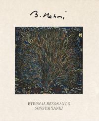 Book Cover for Bedri Rahmi Eyüboglu: Sonsuz Yanki by Mehmet Eyüboglu, Burcu Pelvanoglu, Bahar Ahu Sagin, Emre Zeytinoglu
