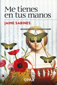 Book Cover for Me Tienes En Tus Manos by Jaime Sabines