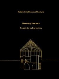 Book Cover for Robert Hutchison Architecture by Víctor Alcérreca, Taiji Miyasaka, Mary Ann Peters, Javier Sánchez, Pia Sarpaneva