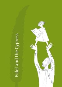 Book Cover for Fidel and the Cypress by Dovile Zavedskaite