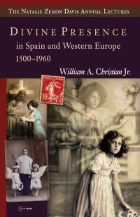 Book Cover for Divine Presence in Spain and Western Europe 1500-1960 by William A Christian Jr
