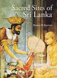 Book Cover for Sacred Sites of Sri Lanka by Donald M Stadtner