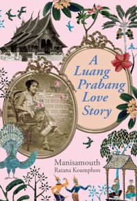 Book Cover for A Luang Prabang Love Story by Manisamouth Ratana Koumphon