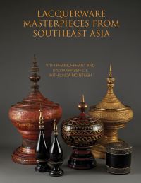 Book Cover for Lacquerware Masterpieces from Southeast Asia by Withi Phanitchaphan, Sylvia FraserLu, Linda McIntosh
