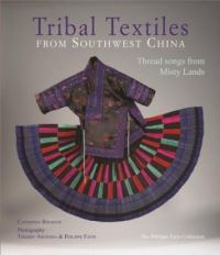 Book Cover for Tribal Textiles from Southwest China by Catherine Bourzat
