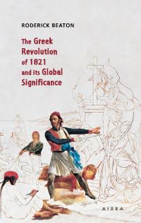 Book Cover for The Greek Revolution of 1821 and Its Global Significance by Roderick Beaton
