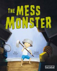 Book Cover for The Mess Monster by Noora Khoori