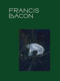 Book Cover for Francis Bacon by Isabela Ferreira Loures, Dominic James, Francis Giacobetti, Gregory Salter, Rina Arya, Laura Cosendey