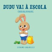 Book Cover for Dudu Vai À Escola by Carolina Huggare