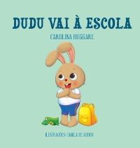 Book Cover for Dudu Vai À Escola by Carolina Huggare