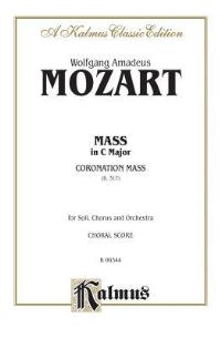 Book Cover for Mass in C Major (Coronation Mass, K. 317) by Wolfgang Amadeus Mozart