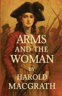 Book Cover for Arms and the Woman(Illustrated) by Harold Macgrath